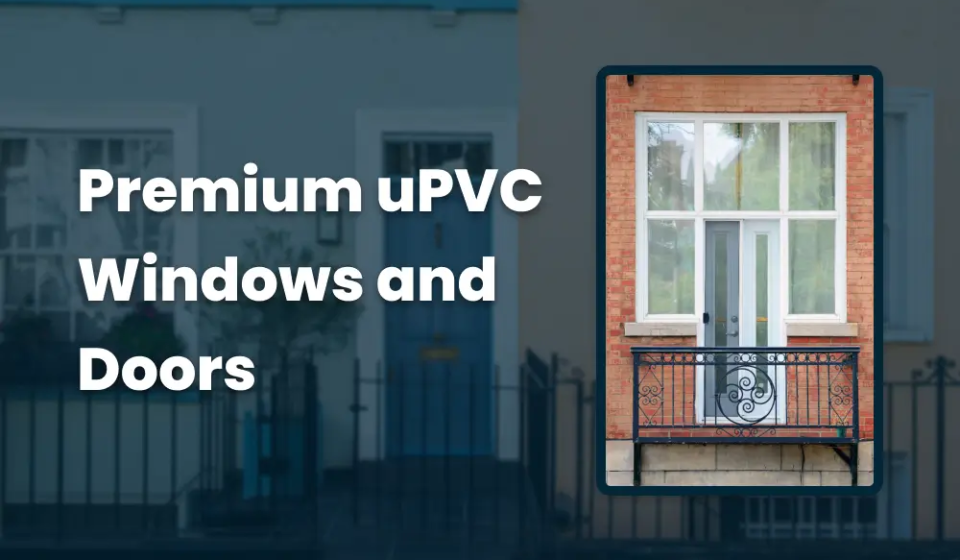 Premium uPVC Windows and Doors